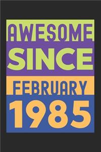 Awesome Since February 1985: Lined Journal, 120 Pages, 6 x 9, Retro Birthday Gift February 1985 Born Vintage B-Day Present, Black Matte Finish (Awesome Since February 1985 Journ