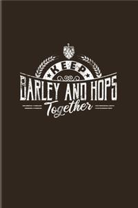 Keep Barley And Hops Together