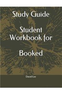 Study Guide Student Workbook for Booked