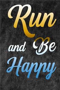 Run and Be Happy