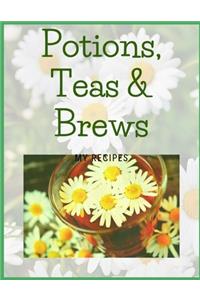 Potions, Teas and Brews