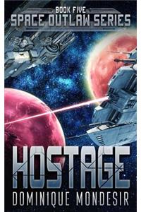 Hostage: (space Outlaw 5)