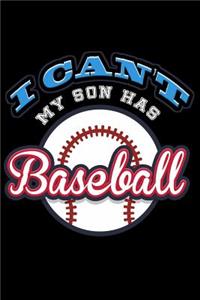 I Can't My Son Has Baseball