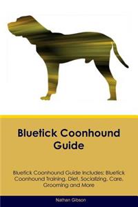 Bluetick Coonhound Guide Bluetick Coonhound Guide Includes