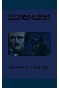 The Works of Edgar Allan Poe Volume 1