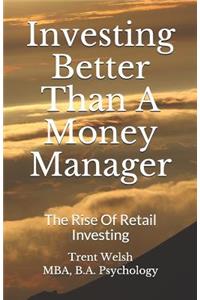 Investing Better Than a Money Manager