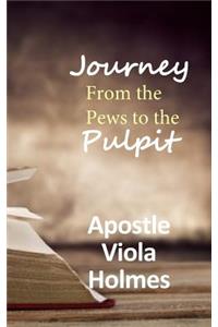 Journey from the Pews to the Pulpit