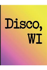 Unique Bucket List Ideas Disco, Wi