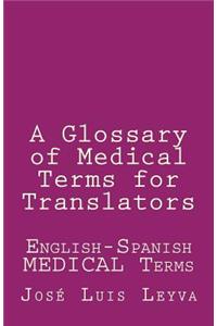 Glossary of Medical Terms for Translators