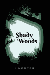 Shady Woods