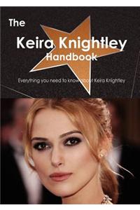 The Keira Knightley Handbook - Everything You Need to Know about Keira Knightley