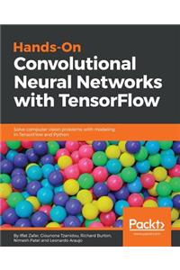 Hands-On Convolutional Neural Networks with TensorFlow