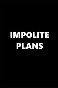 2019 Daily Planner Funny Theme Impolite Plans 384 Pages