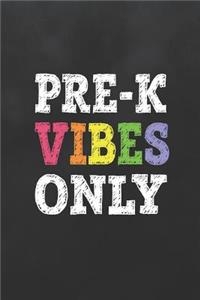 Pre-K Vibes Only