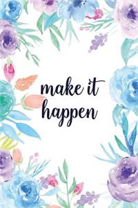 Make It Happen