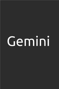 Gemini: Blank Lined Notebook/Journal Makes the Perfect Gag Gift for Friends, Coworkers and Bosses.