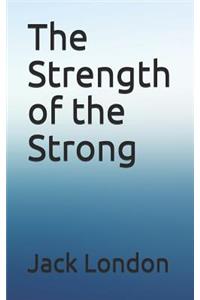 The Strength of the Strong