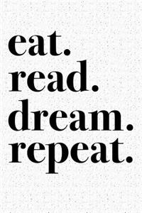 Eat Read Dream Repeat