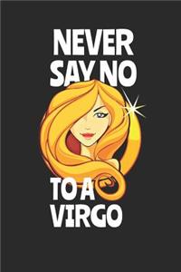 Never Say No to a Virgo