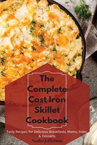 The Complete Cast Iron Skillet Cookbook