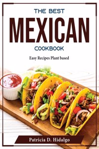 The Best Mexican Cookbook