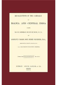 Recollections of the Campaign in Malwa and Central India Under Major General Sir Hugh Rose G.C.B.