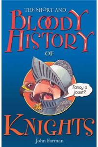 The Short And Bloody History Of Knights