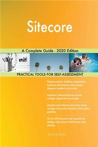 Sitecore A Complete Guide - 2020 Edition