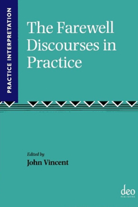 Farewell Discourses in Practice