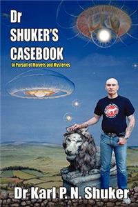 Dr Shuker's Casebook