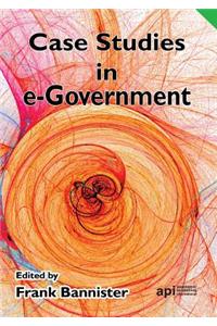 Case Studies in E-Government