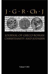 Journal of Greco-Roman Christianity and Judaism 9 (2013)