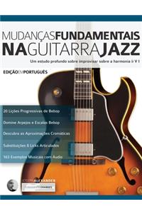 Mudanças Fundamentais na Guitarra Jazz