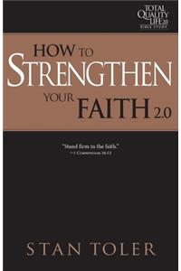 How to Strengthen Your Faith (Tql 2.0 Bible Study Series)