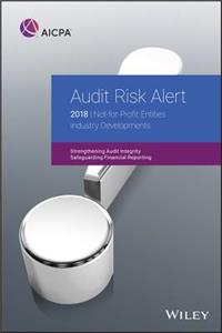 Audit Risk Alert: Not-For-Profit Entities Industry Developments, 2018