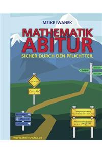 Mathematikabitur: Sicher Durch Den Pflichtteil