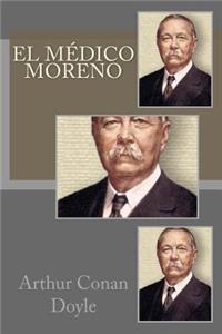 El medico moreno (Spanish Edition)