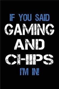 If You Said Gaming And Chips I'm In