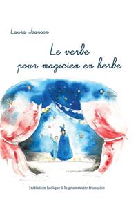 Le verbe pour magicien en herbe