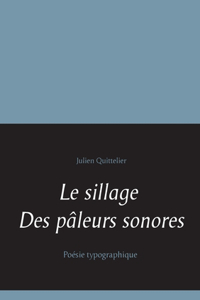 Le sillage des pâleurs sonores