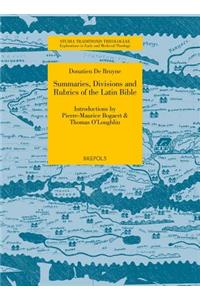 Summaries, Divisions and Rubrics of the Latin Bible