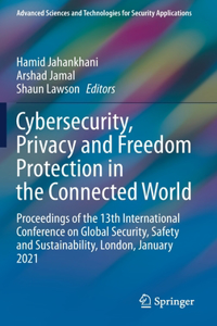 Cybersecurity, Privacy and Freedom Protection in the Connected World