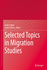 Selected Topics in Migration Studies