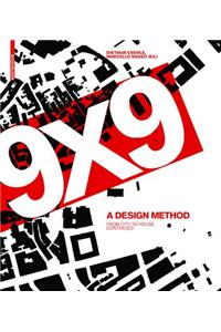 9 x 9 – A Method of Design