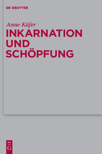 Inkarnation und Schöpfung