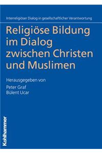 Religiose Bildung Im Dialog Zwischen Christen Und Muslimen