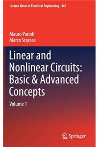 Linear and Nonlinear Circuits: Basic & Advanced Concepts