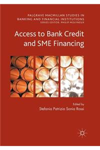Access to Bank Credit and Sme Financing