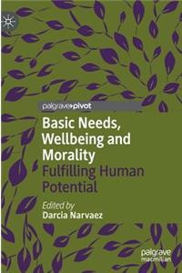 Basic Needs, Wellbeing and Morality