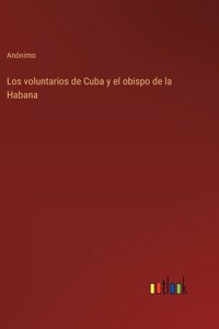 voluntarios de Cuba y el obispo de la Habana